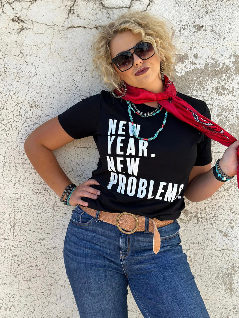 New Year New Problems Tee